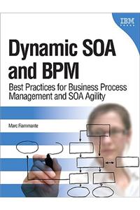 Dynamic SOA and BPM