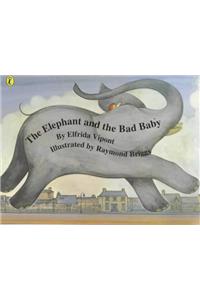 The Elephant and the Bad Baby (Picture Puffin)