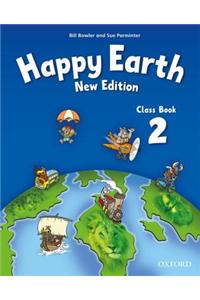 Happy Earth: 2 New Edition: Class Book