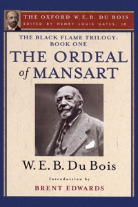 The Ordeal of Mansart (The Oxford W. E. B. Du Bois)