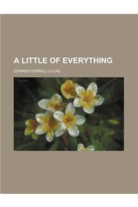 A Little of Everything