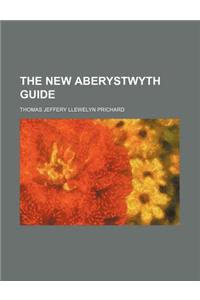 The New Aberystwyth Guide