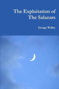 Exploitation of the Salazars