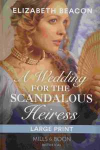 A Wedding for the Scandalous Heiress