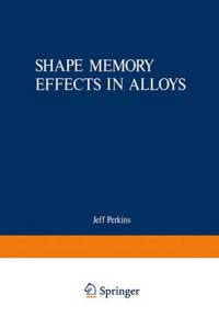 Shape Memory Effects in Alloys