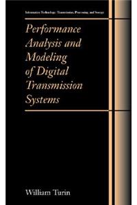 Performance Analysis and Modeling of Digital Transmission Systems