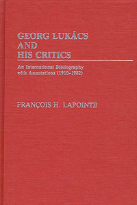 George Lukacs and His Critics