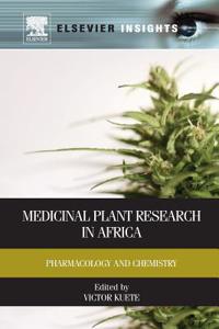 Medicinal Plant Research in Africa: Pharmacology and Chemistry