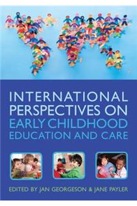 International Perspectives on Early Childhood Education and Care