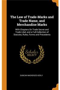 The Law of Trade-Marks and Trade Name, and Merchandise Marks