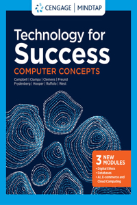 Mindtap for Campbell/Ciampa/Clemens/Freund/Frydenberg/Hooper/Ruffolo's Technology for Success: Computer Concepts, 2 Terms Printed Access Card