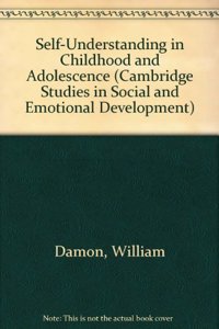 Self-Understanding in Childhood and Adolescence