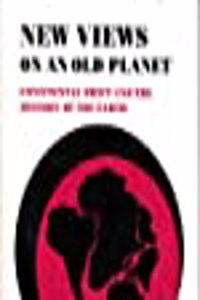 New Views on an Old Planet:Continental Drift and the History of the Earth 1ed