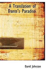 A Translation of Dante's Paradiso