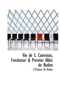 Vie de S. Convoion, Fondateur a Premier Abbac de Redon