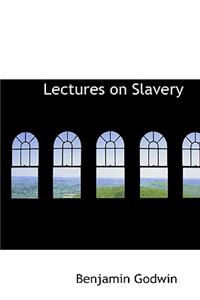 Lectures on Slavery