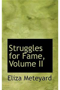 Struggles for Fame, Volume II