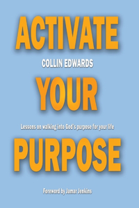 Activate Your Purpose