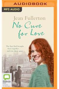 No Cure for Love
