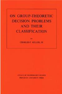 On Group-Theoretic Decision Problems and Their Classification