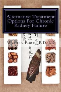 Alternative Treatment Options for Chronic Kidney Failure