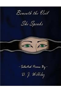 Beneath the Veil She Speaks