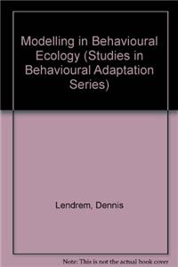 Modelling in Behavioural Ecology