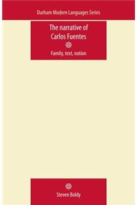 The Narrative of Carlos Fuentes