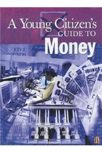 A Young Citizen's Guide to Money