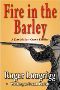 Fire in the Barley: (Writing as Frank Parish)