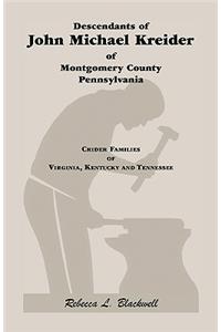 Descendants of John Michael Kreider of Montgomery County, Pennsylvania, Kentucky, and Tennessee
