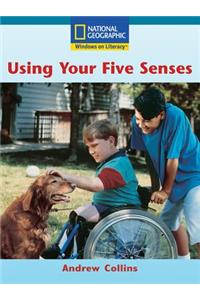 Windows on Literacy Fluent Plus (Science: Science Inquiry): Using Your Five Senses