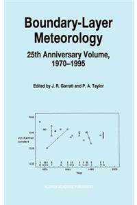 Boundary-Layer Meteorology 25th Anniversary Volume, 1970-1995