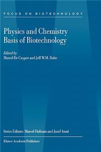 Physics and Chemistry Basis of Biotechnology