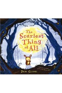 The Scariest Thing of All