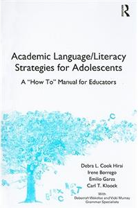Academic Language/Literacy Strategies for Adolescents