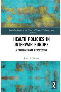 Health Policies in Interwar Europe