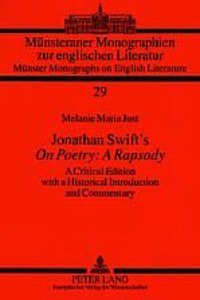 Jonathan Swift's on Poetry: A Rapsody--A Critical Edition with a Historical Introduction and Commentary