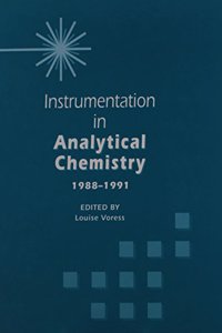 Instrumentation in Analytical Chemistry 1988-1991