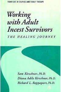 Working with Adult Incest Survivors