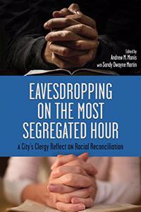 Eavesdropping on the Most Segregated Hour