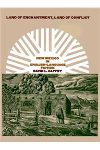 Land of Enchantment, Land of Conflict