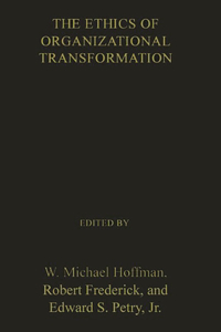 The Ethics of Organizational Transformation