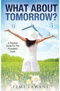 What About Tomorrow?