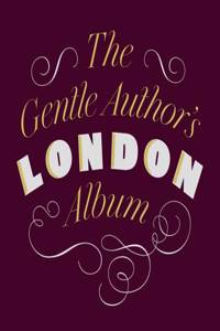 Gentle Author's London Album
