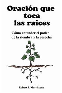 Oracion que toca las raices