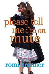 Please Tell Me I'm On Mute