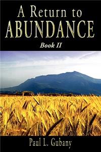A Return to Abundance, Book II