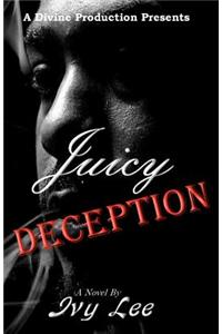 Juicy Deception: A Divine Production