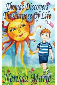Thomas Discovers The Purpose Of Life (Kids book about Self-Esteem for Kids, Picture Book, Kids Books, Bedtime Stories for Kids, Picture Books, Baby Books, Kids Books, Bedtime Story, Books for Kids)